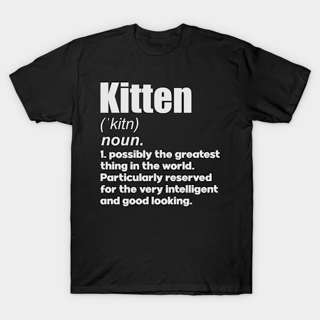 Kittens pet lover gifts definition T-Shirt by SerenityByAlex